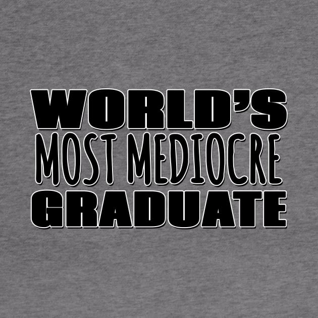 World's Most Mediocre Graduate by Mookle